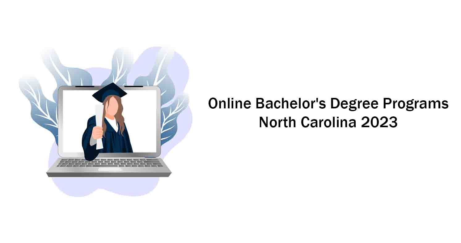 Online Bachelor's Degree Programs in North Carolina